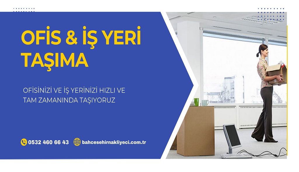 Bahçeşehir Ofis ve İş Yeri Taşıma